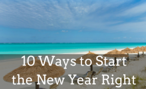 10 Ways to Start Off the New Year Right