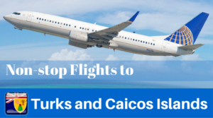 What are the Direct Flights to Turks and Caicos for 2017?